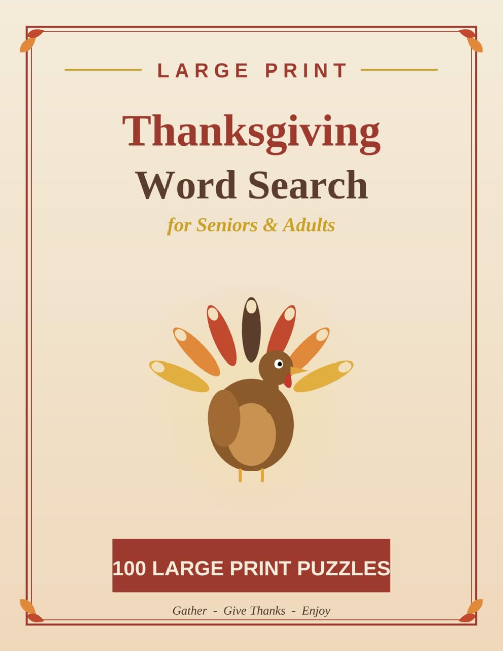 Large Print Thanksgiving Word Search for Seniors & Adults: 100 Cozy Large Print Holiday Word Search Puzzles for the Thanksgiving Season with Complete Solutions