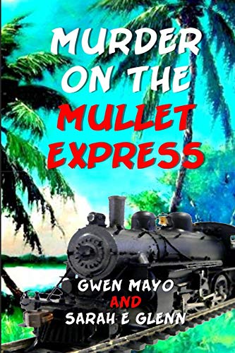 Murder on the Mullet Express (Three Snowbirds) (Volume 1)