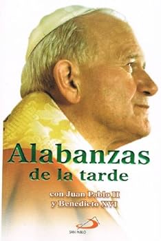 Paperback Alabanzas De La Tarde Con Juan Pablo II y Benedicto XVI [Spanish] Book