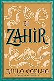 Zahir (Spanish edition): Una novela de obsesión