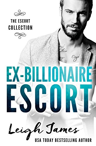 Ex-billionaire Escort (Escort Collection) 151718259X Book Cover