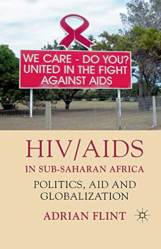 HIV/AIDS in Sub-Saharan Africa: Politics, Aid and Globalization