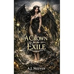 A Crown for the Exile Audiolibro Por A. J. Nguyen arte de portada