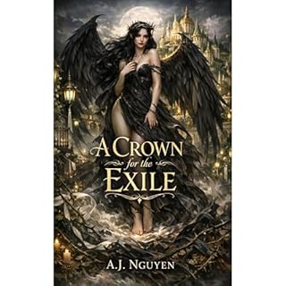 A Crown for the Exile Audiobook By A. J. Nguyen cover art