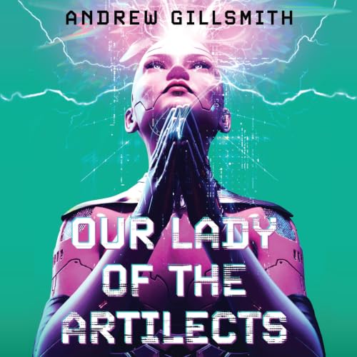 Diseño de la portada del título Our Lady of the Artilects