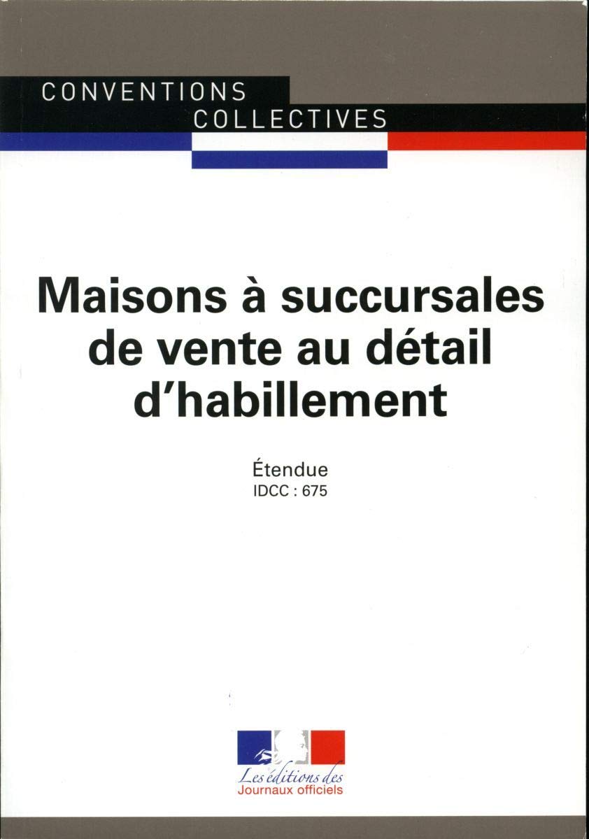 Convention Collective Maisons à Succursales De Vente Au Détail D habillement