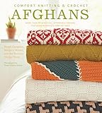 Comfort Knitting & Crochet: Afghans: More Than 50 Beautiful, Affordable Designs Featuring Berroco's Comfort Yarn