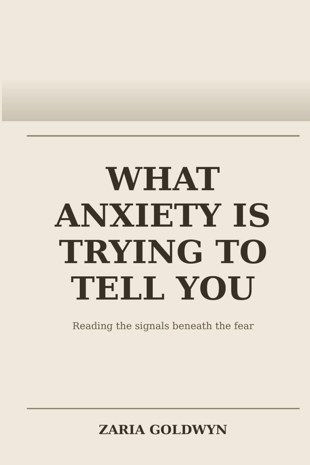What Anxiety Is Trying to Tell You: Understanding Chronic Worry as a Meaningful Signal, Not a Flaw