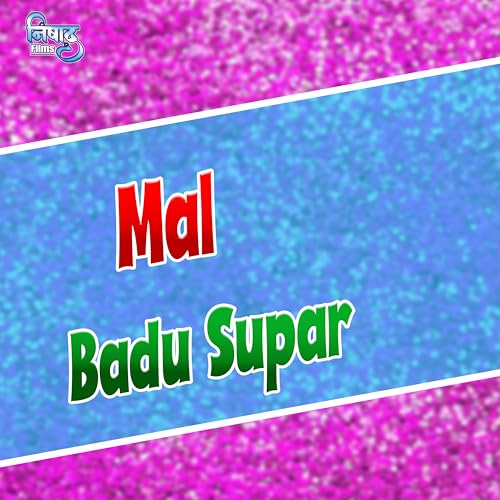  Mal Badu Supar