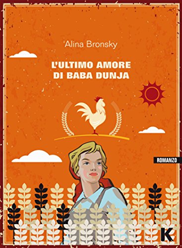 L'ultimo amore di Baba Dunja di [Alina Bronsky]