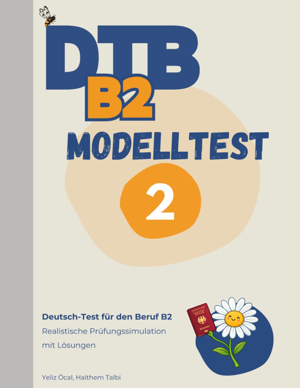 DTB B2 Prüfung: Modelltest 2: Komplette Prüfungssimulation mit Lösungen – Lesen, Hören, Schreiben, Sprechen (DTB B2 Training & Modelltests)