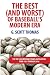 The Best (and Worst) of Baseball's Modern Era: The Top (and Bottom) Teams and Players From 1961 Through 2016
