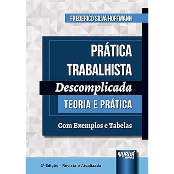 Capa do livro Prática Trabalhista Descomplicada - Teoria e Prática - Com Exemplos e Tabelas