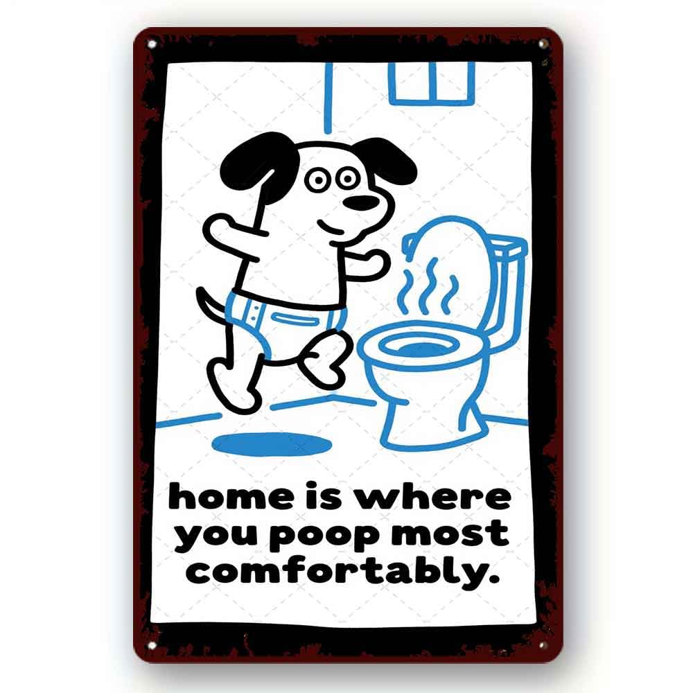 peiyeety Funny Tin Sign Love Decorative Plaque Sign Home Is the Most Comfortable Place for You to Poop Bathroom Metal Signs 8x12 Inch