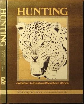 Hunting: On Safari in East and Southern Africa