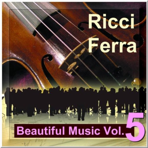 Beautiful Music Vol. 5 by Ricci Ferra, The Famous String Orchestra