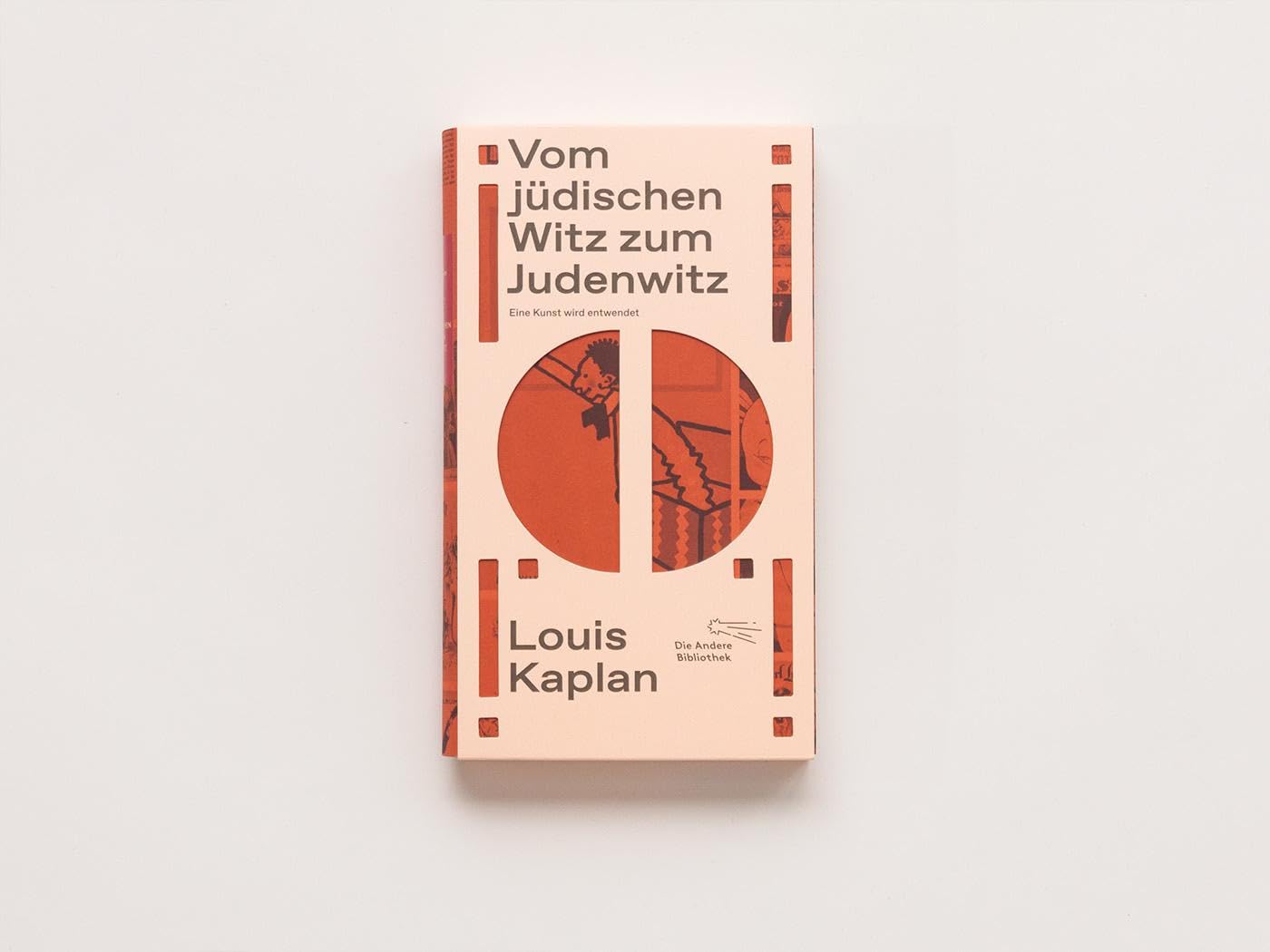 Vom jüdischen Witz zum Judenwitz: Eine Kunst wird entwendet (Die Andere Bibliothek, Band 439)