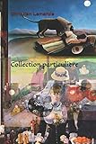 Collection particulière (French Edition)