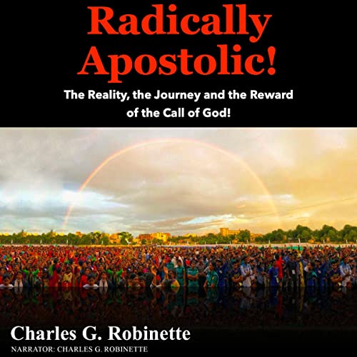 Radically Apostolic by Charles G. Robinette episode artwork