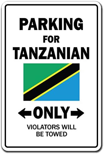 PARKING FOR TANZANIAN ONLY Sign tanzania flag national pride love | Indoor/Outdoor | 12" Tall Plastic Sign