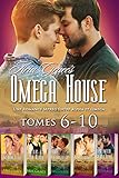 Omega House Tomes 6-10: M/M Non Shifter MPreg Romance...