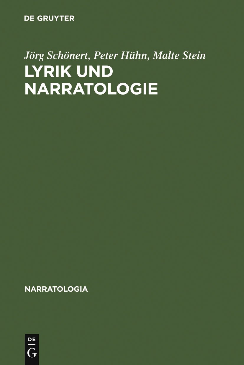 Lyrik und Narratologie: Text-Analysen zu deutschsprachigen Gedichten vom 16. bis zum 20. Jahrhundert (Narratologia 11)