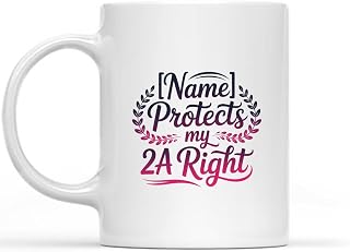 Fun Personality Mug with Name Self Expression Identity Aesthetic PROTECTS MY 2A RIGHT custom - PROTECTS MY 2A RIGHT