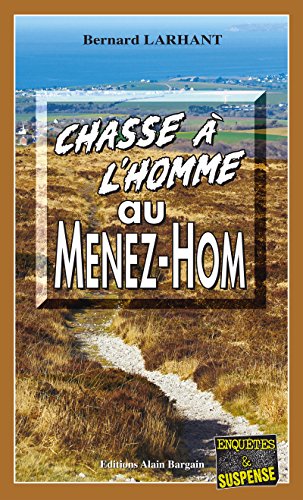 Chasse à l’homme au Ménez-Hom: Capitaine Paul Capitaine - Tome 17 PDF Ebook En Ligne