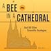 A Bee in a Cathedral: And 99 Other Scientific Analogies