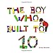 The Boy Who Built to 10