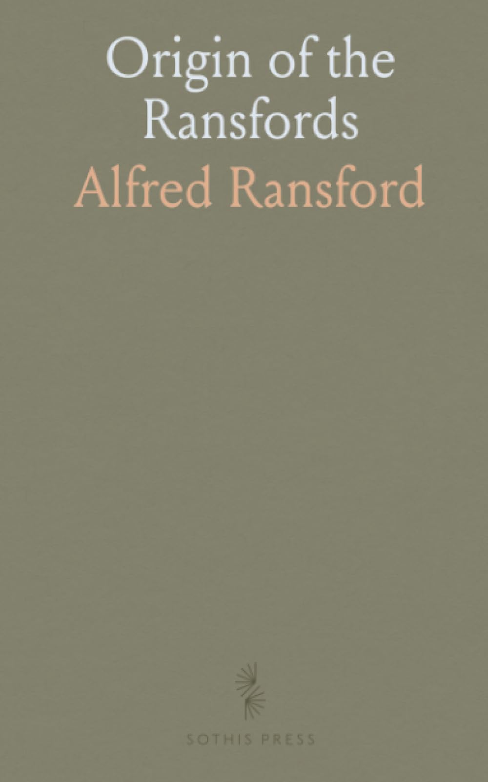 Origin of the Ransfords: From the Baronial Settlement in Normandy Circa 900 to England Doomsday (1086) and Their Descendants