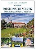 holsteinische schweiz  Reiseführer Holsteinische Schweiz: Herrenhäuser, Hügellandschaften und 200 Seen
