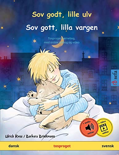 Sov godt, lille ulv – Sov gott, lilla vargen (dansk – svensk): Tosproget børnebog med lydbog som kan downloades (Sefas billedbøger på to sprog – dansk / svensk) (Danish Edition)