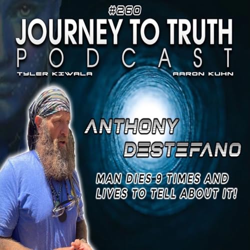 EP 260 - Anthony DeStefano - Man Dies 9 Times and Lives To Tell About - A Message From the Other Side