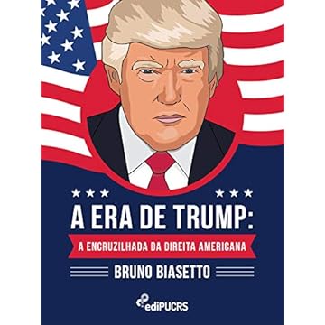 Capa do livro A era de Trump: a encruzilhada da direita americana