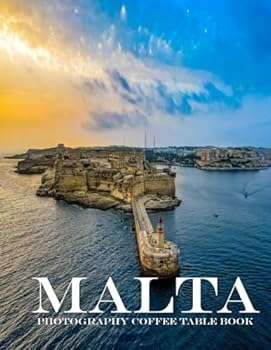 Malta Photography Coffee Table Book Tourists Attractions: Cool Pictures That Create An Idea For You About An Amazing Area, Buildings style, Cultural ... ... All Travels, Hiking and Pictures Lovers