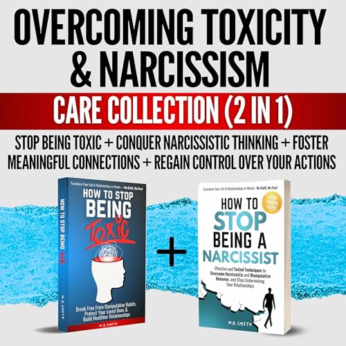 Overcoming Toxicity &amp;amp; Narcissism Care Collection (2 in 1) by W. B. Smith episode artwork