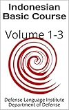  Indonesian Basic Course: Volume 1-3 (Language Book 0) (English Edition)