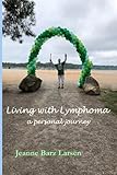 jeanne d'arc living farbe  Living with Lymphoma: a personal journey