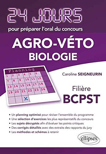 Biologie 24 Jours pour Préparer l'Oral du Concours Agro-Véto Filière BCPST