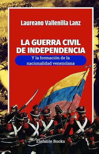 LA GUERRA CIVIL DE INDEPENDENCIA y la formación de la nacionalida...
