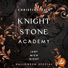 Knightstone Academy Halloween Special - Jagt mich nicht Audiobook By Christina Rain cover art