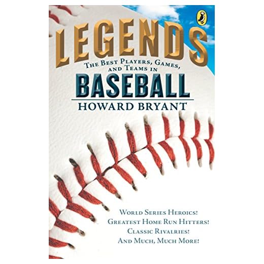 Legends: The Best Players, Games, and Teams in Baseball: World Series Heroics! Greatest Home Run Hitters! Classic Rivalries! And Much, Much More! (Legends: Best Players, Games, & Teams)