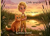Link and Griff: Go to The Pond B0F5P5PK5P Book Cover