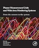 Phasor Measurement Units and Wide Area Monitoring Systems