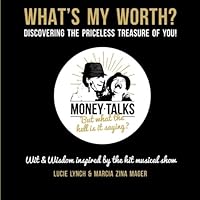 What's My Worth?: Discovering the Priceless Treasure of You 0991979850 Book Cover