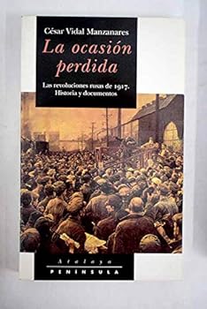 Paperback La ocasión perdida.: Las revoluciones rusas de 1917. Historia y documentos [Spanish] Book