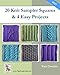 20 Knit Sampler Squares & 4 Easy Projects (Tiger Road Crafts Book 7)