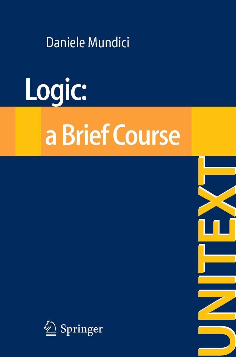 Logic: a Brief Course (UNITEXT) (English Edition)