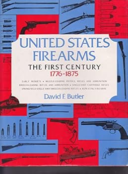 Hardcover United States Firearms: the First Century, 1776-1875 Book